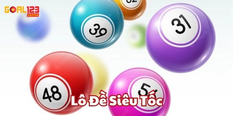 Tham Gia Lô Đề Siêu Tốc – Mẹo Chọn Số Đẹp 2025