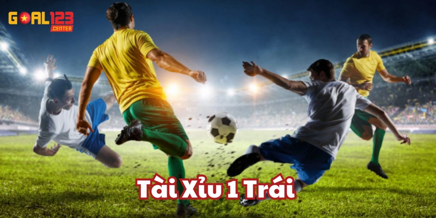 Tài Xỉu 1 Trái Goal123