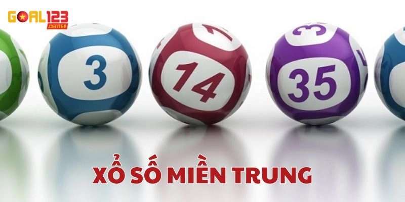 Xổ Số Miền Trung – Hình Thức Cá Cược Đặc Sắc Tại Goal123