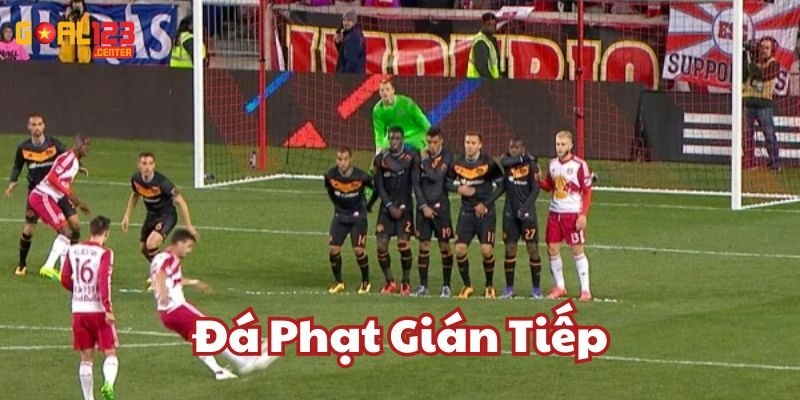 Đá Phạt Gián Tiếp Goal123